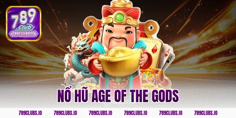 Chơi game nổ hũ Age Of The Gods tại 789CLUB siêu hấp dẫn!